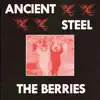 The Berries - Ancient Steel - Single